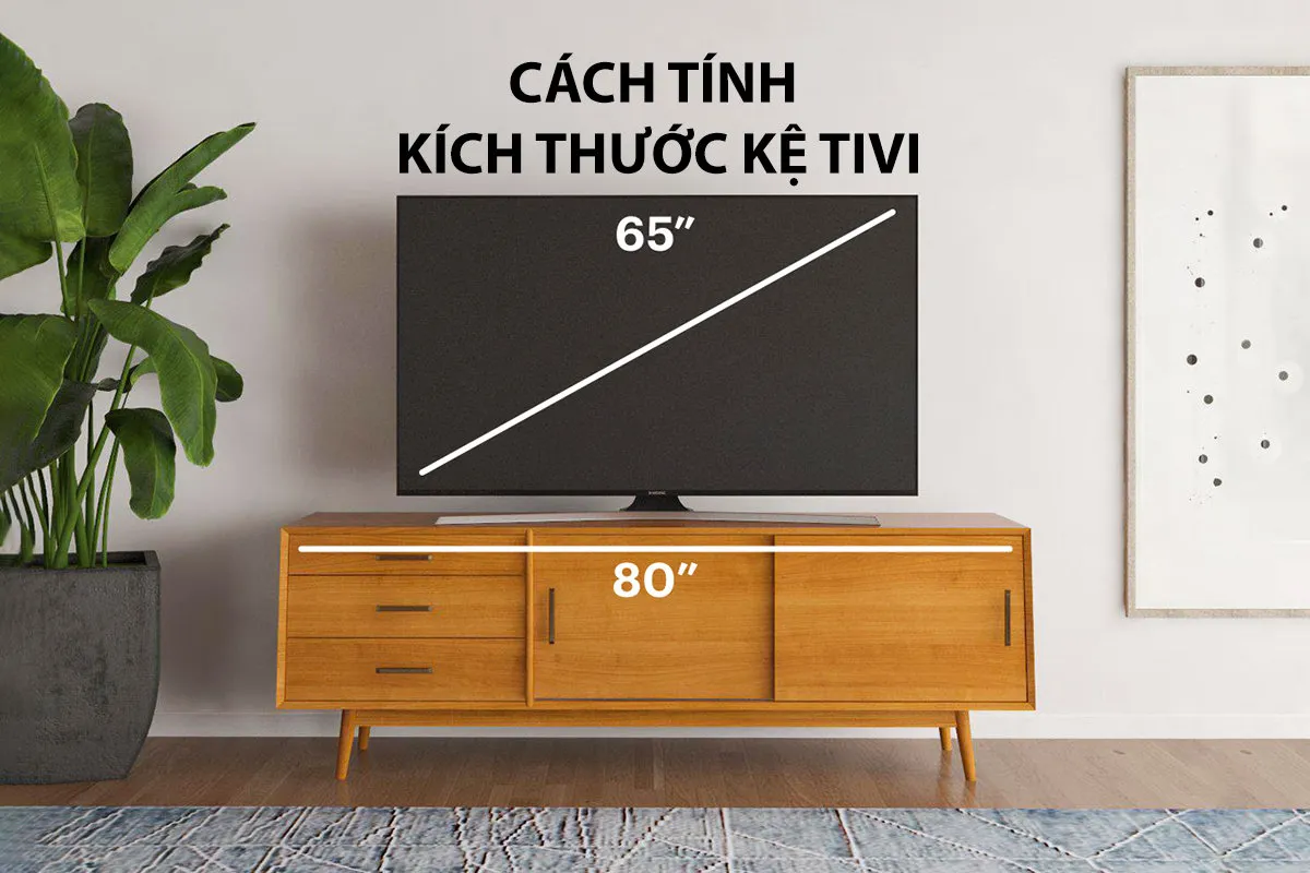 Lựa chọn kích thước kệ tivi phù hợp