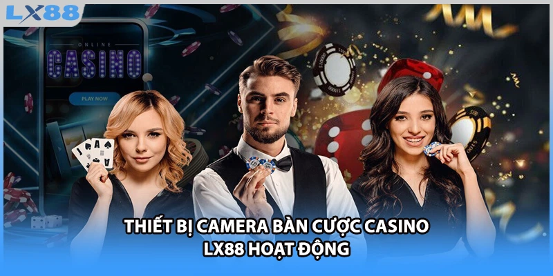 Thiết bị camera bàn cược casino LX88 hoạt động