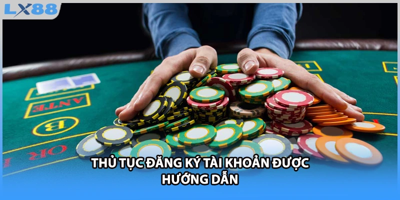 Thủ tục đăng ký tài khoản được hướng dẫn
